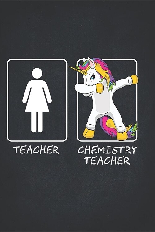 Unicorn Tearcher Notebooks and Journals: Chemistry Teachers Funny Dabbing Unicorn Gift Perpetual Calendar Monthly Weekly Planner Organizer 6x9 Teachin (Paperback)