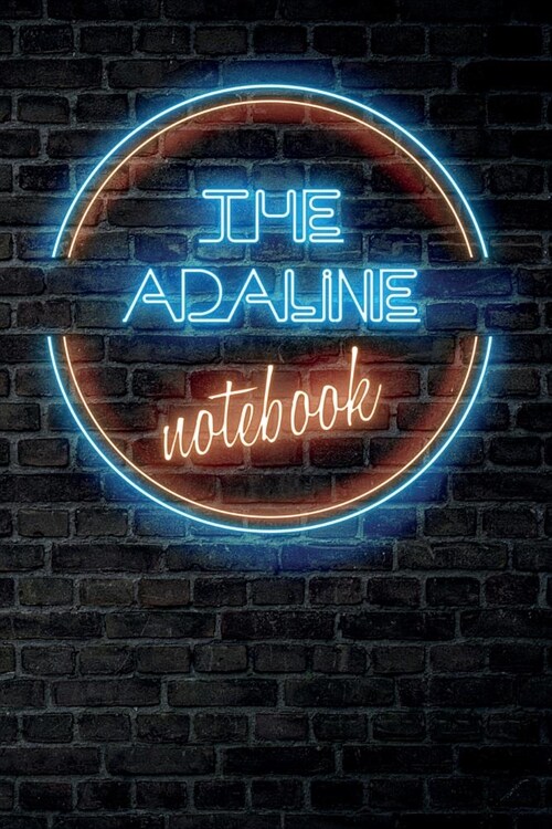 The ADALINE Notebook: Vintage Blank Ruled Personalized & Custom Neon Sign Name Dotted Notebook Journal for Girls & Women. Wall Background. F (Paperback)