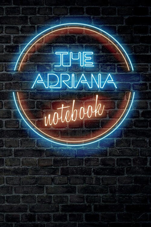 The ADRIANA Notebook: Vintage Blank Ruled Personalized & Custom Neon Sign Name Dotted Notebook Journal for Girls & Women. Wall Background. F (Paperback)