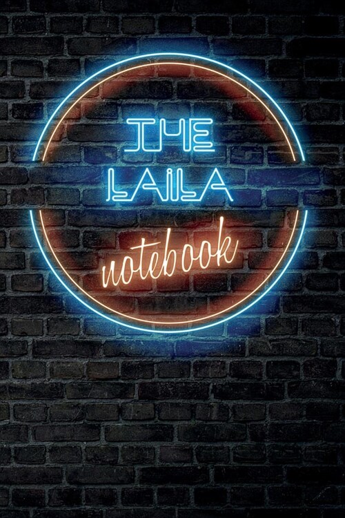 The LAILA Notebook: Vintage Blank Ruled Personalized & Custom Neon Sign Name Dotted Notebook Journal for Girls & Women. Wall Background. F (Paperback)