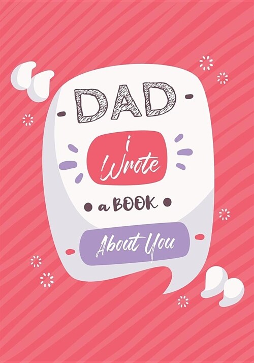 Dad I Wrote A Book About You: Fill In The Blank Book With Prompts About What I Love About Dad, Personalized book for dad, fathers day, christmas, B (Paperback)
