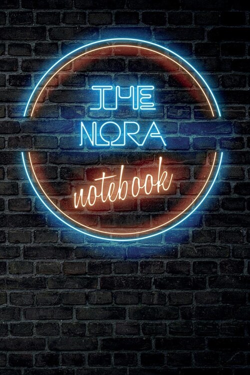 The NORA Notebook: Vintage Blank Ruled Personalized & Custom Neon Sign Name Dotted Notebook Journal for Girls & Women. Wall Background. F (Paperback)