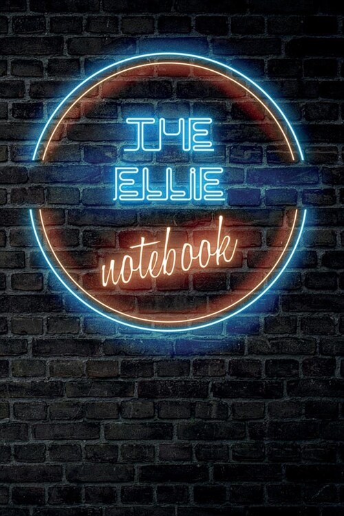 The ELLIE Notebook: Vintage Blank Ruled Personalized & Custom Neon Sign Name Dotted Notebook Journal for Girls & Women. Wall Background. F (Paperback)