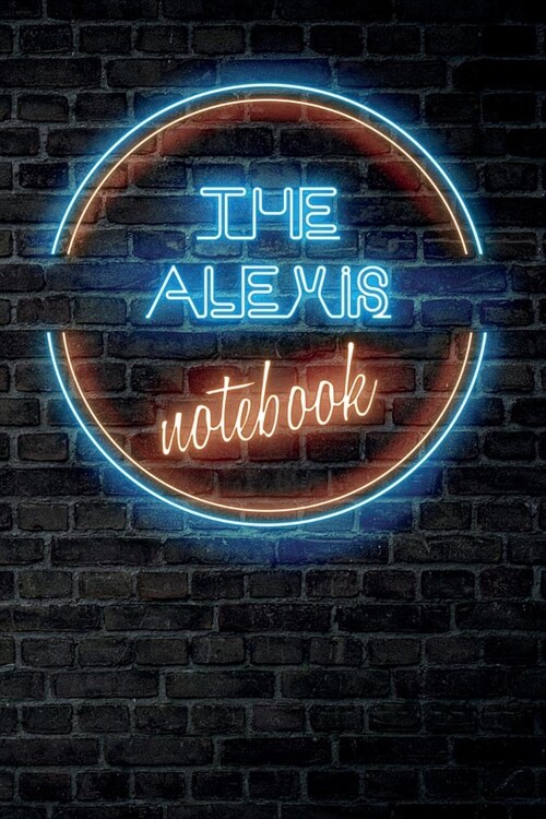 The ALEXIS Notebook: Vintage Blank Ruled Personalized & Custom Neon Sign Name Dotted Notebook Journal for Girls & Women. Wall Background. F (Paperback)