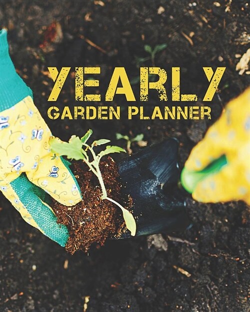 Yearly Garden Planner: A Multi-Year Planner for Anyone Who Loves Gardening (Paperback)