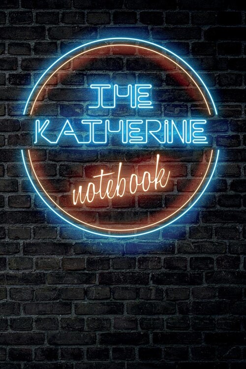 The KATHERINE Notebook: Vintage Blank Ruled Personalized & Custom Neon Sign Name Dotted Notebook Journal for Girls & Women. Wall Background. F (Paperback)