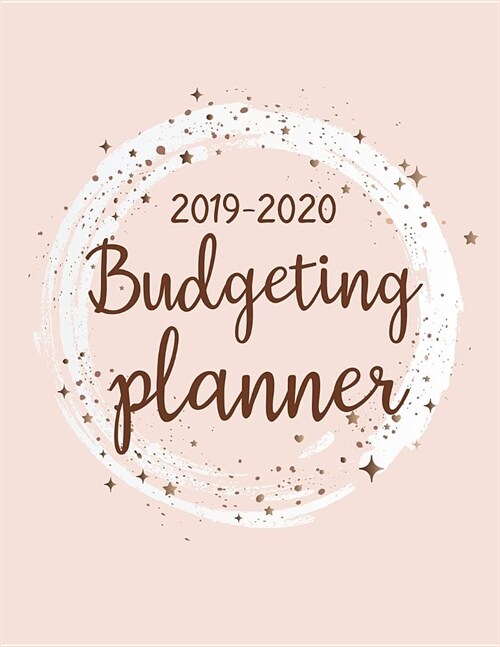 2019-2020 Budgeting Planner: Two year Daily Weekly & Monthly Calendar Expense Tracker Organizer For Budget Planner And Financial Planner Workbook ( (Paperback)