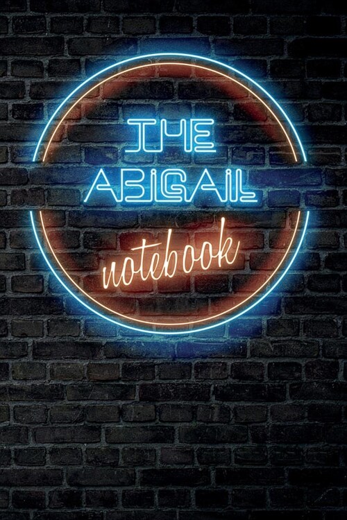 The ABIGAIL Notebook: Vintage Blank Ruled Personalized & Custom Neon Sign Name Dotted Notebook Journal for Girls & Women. Wall Background. F (Paperback)