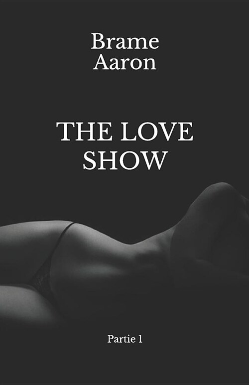 The Love Show: Partie 1 (Paperback)