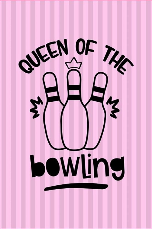 Queen Of The Bowling: Queen Of The Bowling -Dot Grid Notebook, Diary, Journal or Planner Size 6 x 9 100 dotted Pages Office Equipment Great (Paperback)