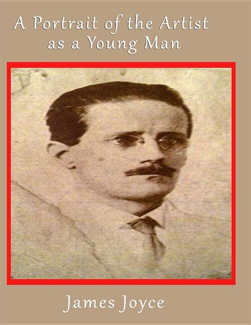 A Portrait of the Artist as a Young Man: novel (Paperback)