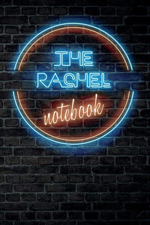 The RACHEL Notebook: Vintage Blank Ruled Personalized & Custom Neon Sign Name Dotted Notebook Journal for Girls & Women. Wall Background. F (Paperback)