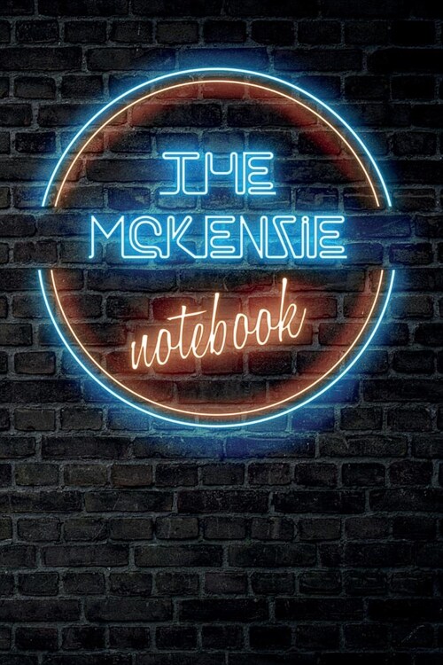 The MCKENZIE Notebook: Vintage Blank Ruled Personalized & Custom Neon Sign Name Dotted Notebook Journal for Girls & Women. Wall Background. F (Paperback)