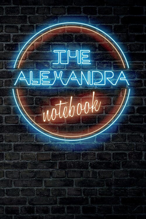 The ALEXANDRA Notebook: Vintage Blank Ruled Personalized & Custom Neon Sign Name Dotted Notebook Journal for Girls & Women. Wall Background. F (Paperback)