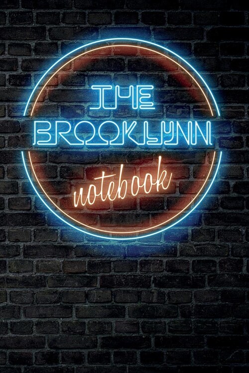 The BROOKLYNN Notebook: Vintage Blank Ruled Personalized & Custom Neon Sign Name Dotted Notebook Journal for Girls & Women. Wall Background. F (Paperback)