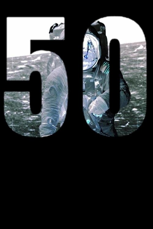 50: 50th Anniversary Moon Landing Apollo 11 1969 - 2019 120 Pages 6x9 inch Note Book (Paperback)