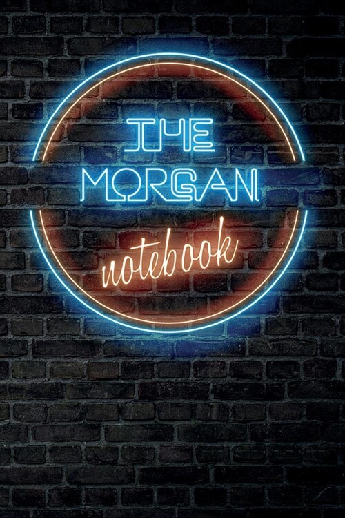 The MORGAN Notebook: Vintage Blank Ruled Personalized & Custom Neon Sign Name Dotted Notebook Journal for Girls & Women. Wall Background. F (Paperback)