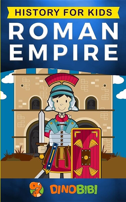 History for kids: Roman Empire (Paperback)