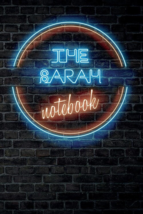 The SARAH Notebook: Vintage Blank Ruled Personalized & Custom Neon Sign Name Dotted Notebook Journal for Girls & Women. Wall Background. F (Paperback)