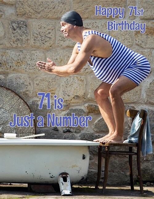Happy 71st Birthday: 71 is Just a Number, Large Print Address Book for the Young at Heart. Forget the Birthday Card and Give a Birthday Boo (Paperback)