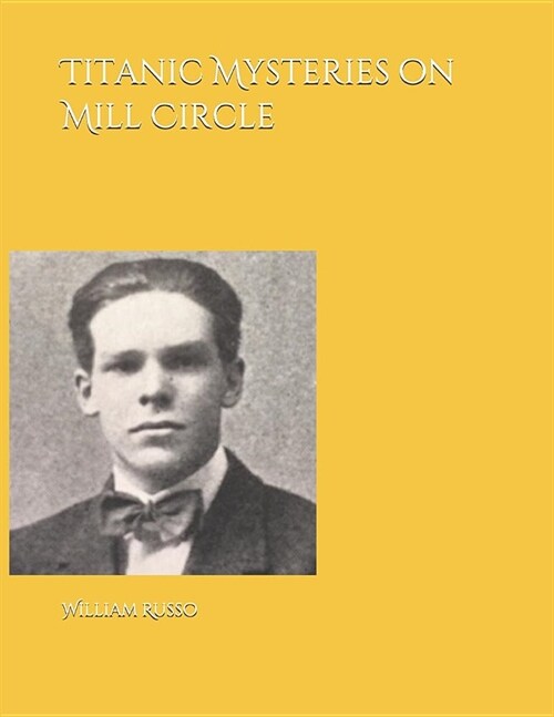 Titanic Mysteries on Mill Circle (Paperback)