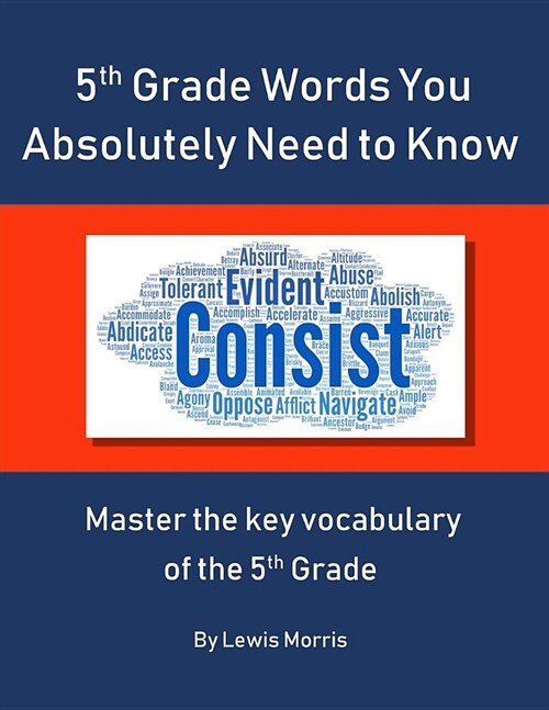 5th Grade Words you absolutely need to know: Master the key vocabulary of the 5th grade (Paperback)