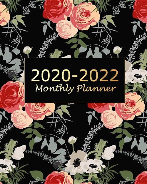 2020-2022 Monthly Planner: Black Flora Monthly Calendar Schedule Organizer (36 Months) For The Next Three Years With Holidays and inspirational Q (Paperback)