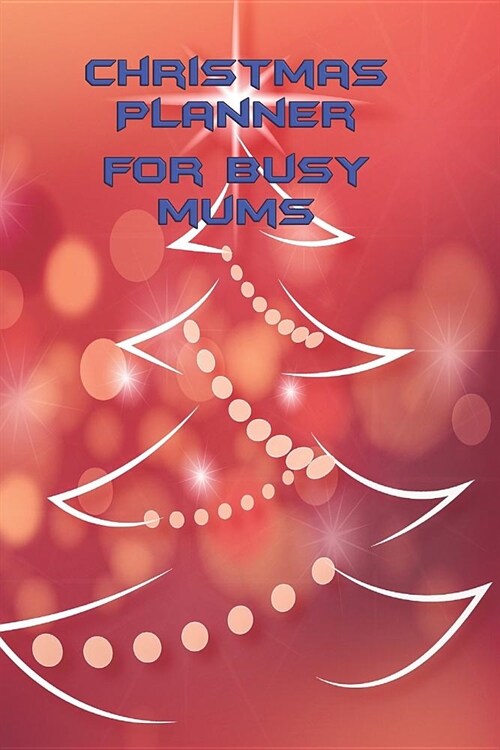 Christmas Planner for Busy Mums (Paperback)