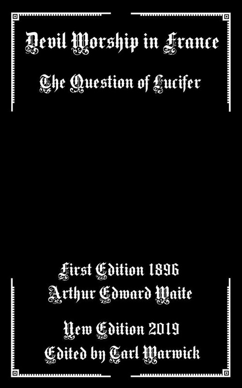 Devil Worship In France: The Question of Lucifer (Paperback)
