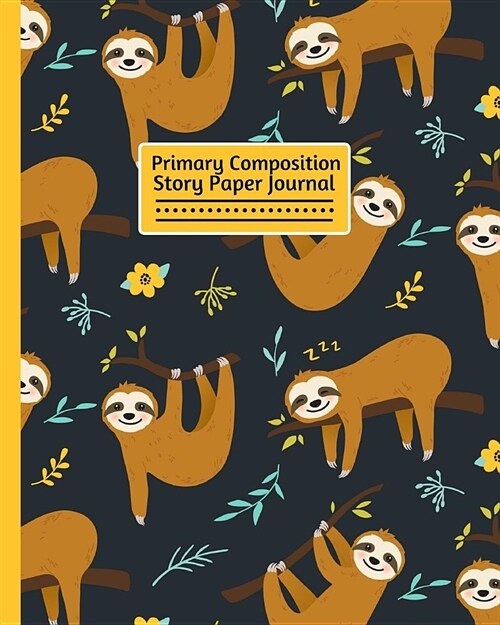 Primary Composition Story Paper Journal: Learn to Write and Draw Notebook. Practice Paper for Kids with Drawing Space (Paperback)