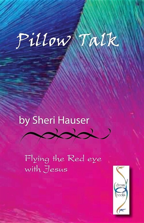 Pillow Talk: Flying the Red Eye with Jesus (Paperback)