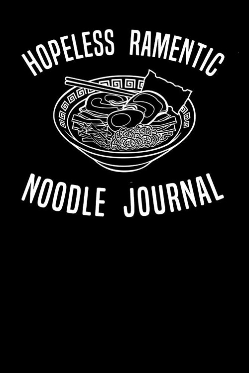 Hopeless Ramentic Noodle Journal (Paperback)