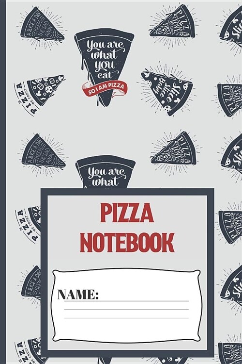 Pizza Notebook: Small funny composition notebook 120 pages (6 x 9 Inch). Vintage Pizza Blank lined notebook for Pizza lovers (Paperback)