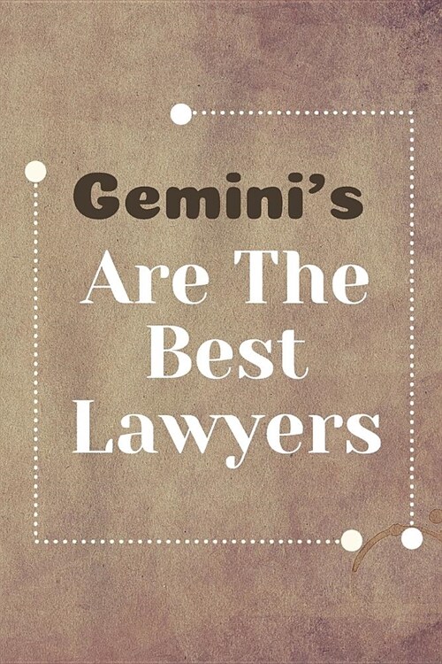 Geminis Are The Best Lawyers: Lawyer Notebook Journal Blanked Lined Planner Gifts Diary For Male And Female (Paperback)