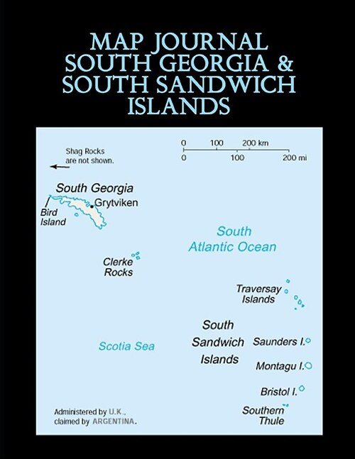 Map Journal: South Georgia & South Sandwich Islands: 150 page lined notebook/diary (Paperback)