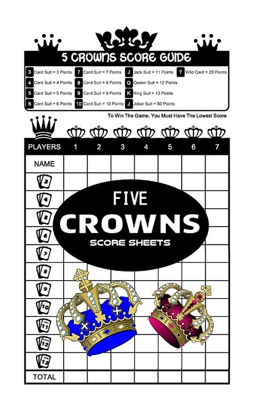 Five Crowns Score Sheets: Extra Small 5 x 8 (Paperback)
