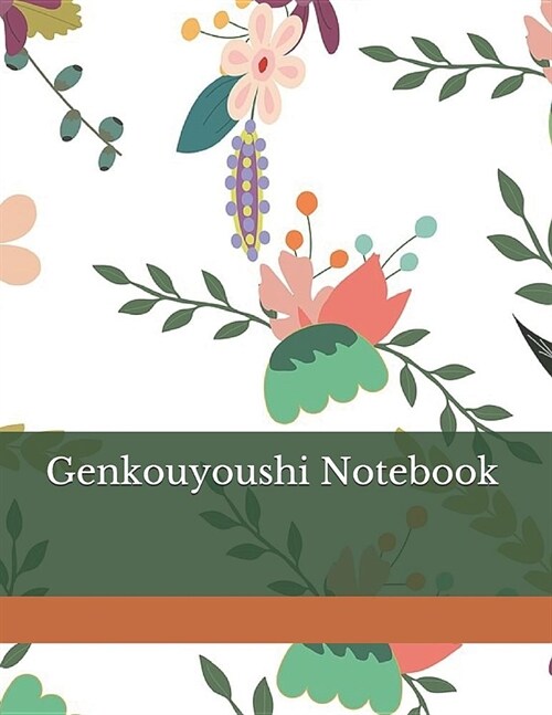 Genkouyoushi Notebook: Kanji Practice Notebook Genkouyoushi Notebook Note taking of Kana and Kanji Characters Handwriting Journal For Japanes (Paperback)