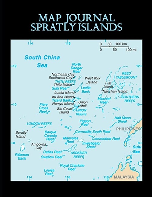 Map Journal: Spratly Islands: 150 page lined notebook/diary (Paperback)