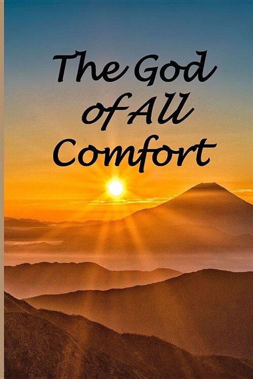 The God of All Comfort: A Bible Verse Journal for Women Going through Heartache (Paperback)