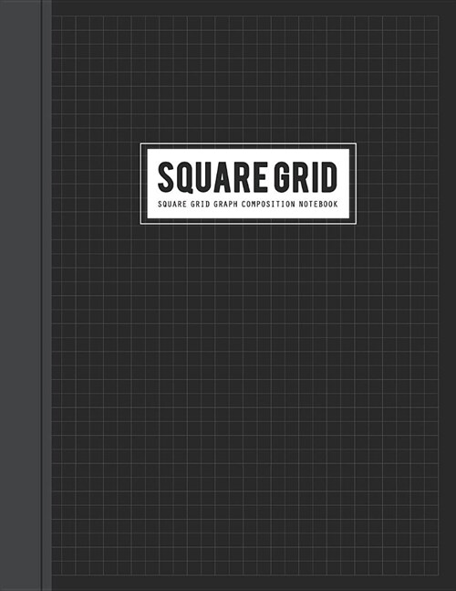 Square Grid Graph Composition Notebook: Graphing Blank Quad Ruled Letter Paper for Drawing & Writing Artwork Math Diary or Simple Technical Sketchbook (Paperback)