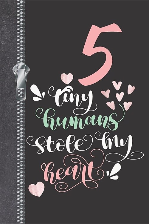 5 Tiny Humans Stole My Heart: Writing Journal With Lined Pages For Notes, Planning And Organizing For Busy Moms (Paperback)