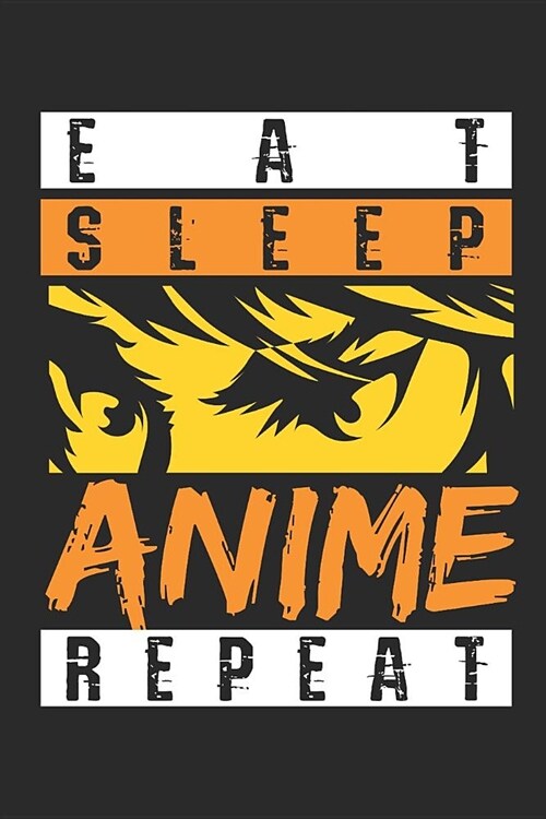 Eat Sleep Anime Repeat: A5 Dot Grid I Anime Merch I Anime Notizbuch I Anime Fanartikel I Notizbuch Journal (Paperback)
