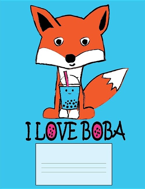 I Love Boba: Cute Fox With Bubble Tea Notebook (Paperback)