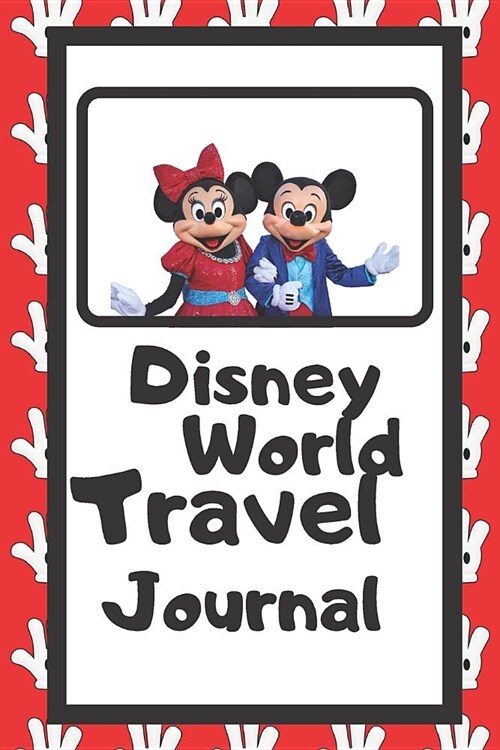 Disney World Travel Journal: Kids Disney World Travel Journal/Disney Autograph Book For Kids/Disney Kids Diary/6 x 9/70 Pages (Paperback)