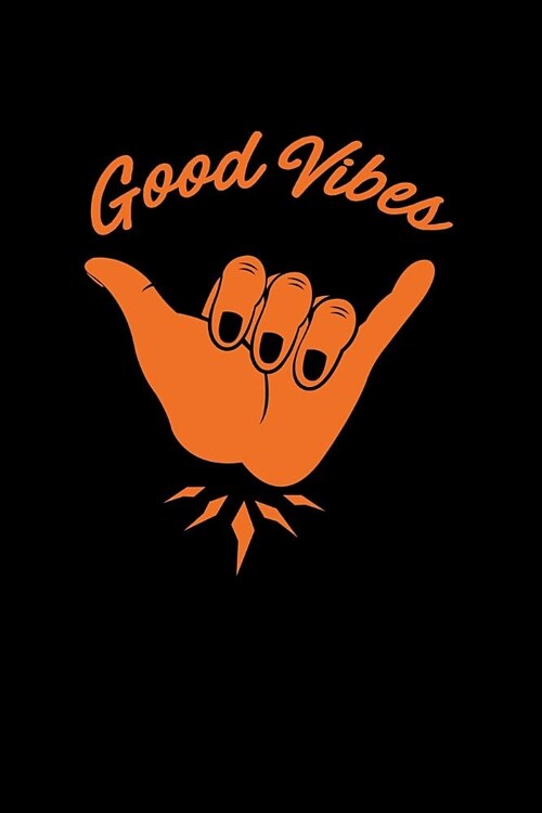 Good Vibes: Notebook - Journal - Diary - 110 Lined pages (Paperback)