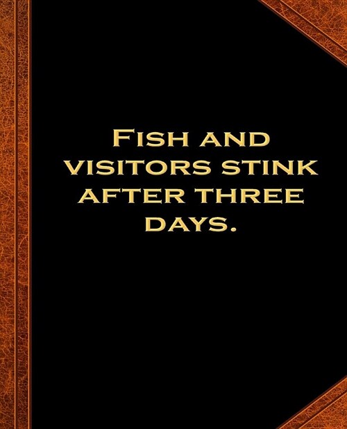 Ben Franklin Quote Fish Visitors Stink Three Days Vintage Style School Composition Book: (Notebook, Diary, Blank Book) (Famous Quotes Composition Book (Paperback)