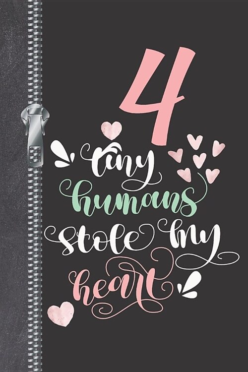 4 Tiny Humans Stole My Heart: Undated 12 Month Calendar Planner Writing Journal With Lined Pages For Notes, Planning And Organizing For Busy Moms (Paperback)