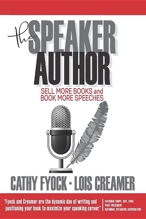 The Speaker Author: Sell More Books and Book More Speeches (Paperback)