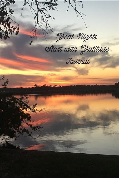 Great Nights Start with Gratitude Journal: River Sunset - Blank Lined Notebook 6x9 (Paperback)