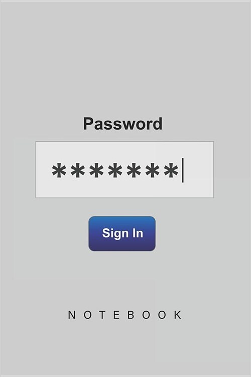 Password SIGN IN Notebook: Password recorder for online accounts for websites, apps, and technical computer accounts. (Paperback)